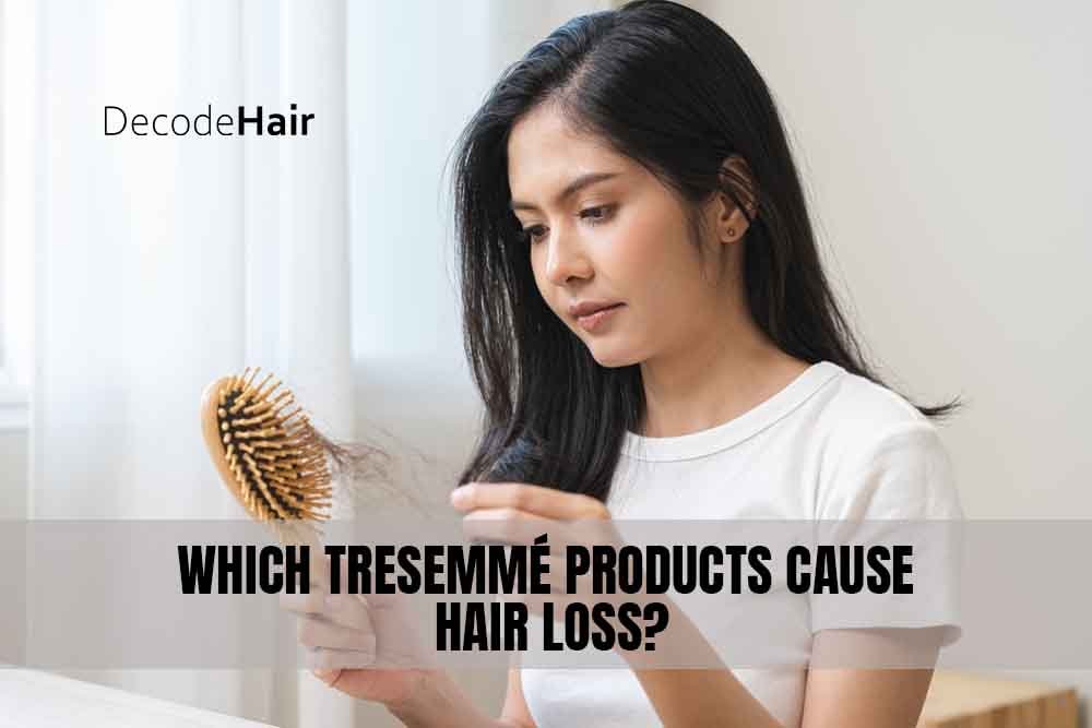 Which TRESemmé Products Cause Hair Loss