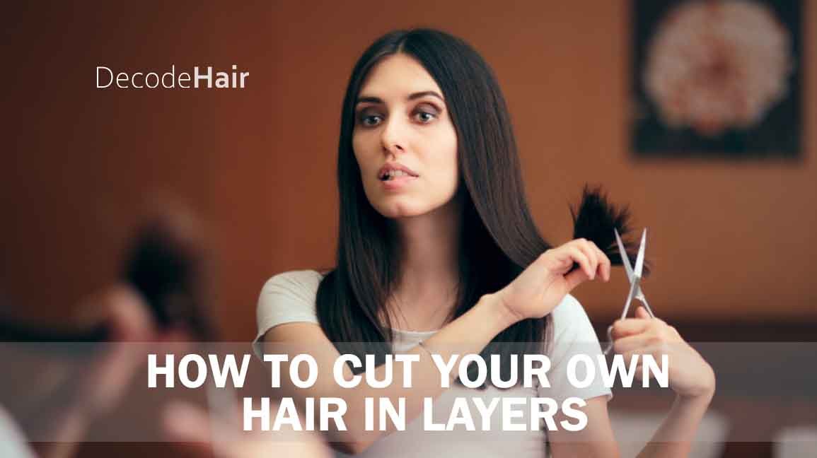 How to Cut Your Own Hair in Layers