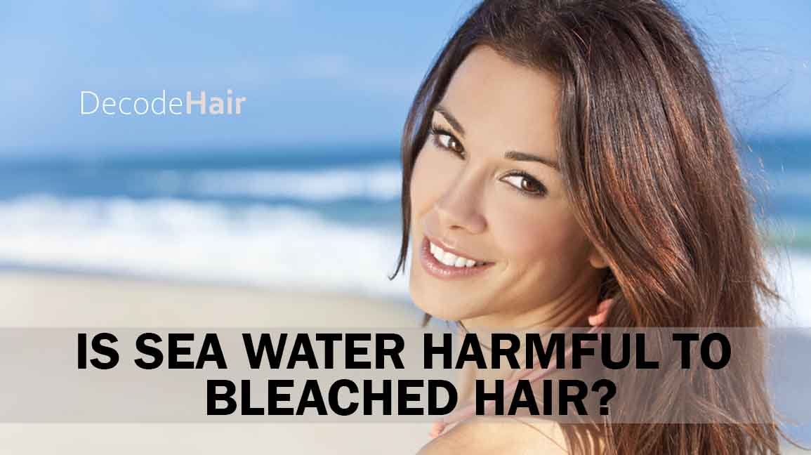 Is Sea Water Harmful to Bleached Hair?